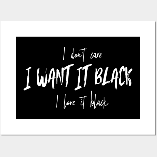 i don't care, i want it black Posters and Art